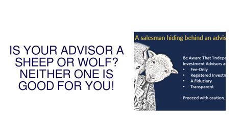 IS YOUR ADVISOR A SHEEP OR WOLF? NEITHER ONE IS GOOD …