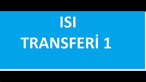 ISI TRANSFERİ.