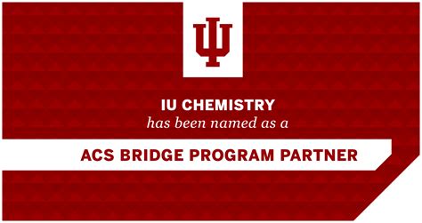 IU Chemistry has been named as a Partner in the ACS Bridge Program