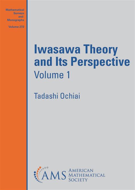 Iwasawa Theory and Its Perspective - American Mathematical Society - wintechmobiles.com