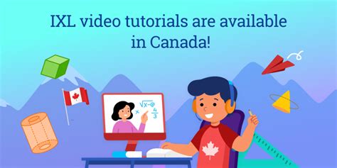 IXL video tutorials are now available in Canada! IXL Official Blog
