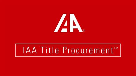 Iaa title procurement. – IAA Title Procurement: Provides access to a full-service title procurement team and set of services. Supports all facets of the settlement and title retrieval process. Supports all facets of the settlement and title retrieval process. 