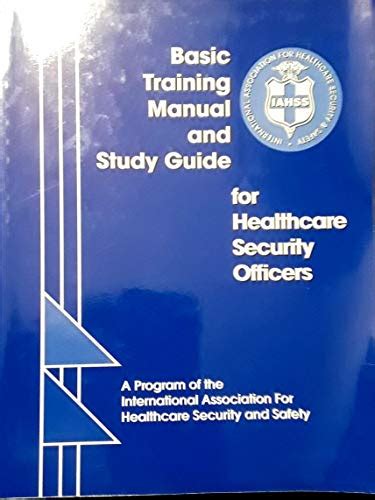 Iahss basic traing manual and study guide for healthcare security officers. - Aszese und mystik in der väterzeit.