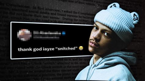 Iayze snitching. Wtf is wrong with Iayze? Discussion. First he snitches on Summrs, then he beefs with Summrs who doesn't even acknowledge him, then he writes Summrs a love song, then Summrs basically forgives him for snitching (which is crazy btw) and now Iayze is on live laughing at him getting jumped??? Bro gotta be the fakest person in the underground. 