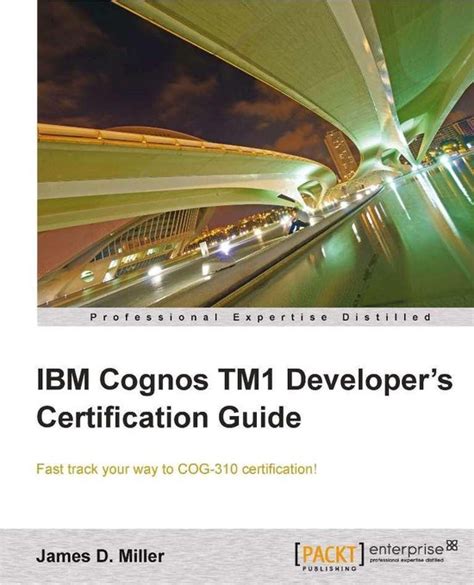 Ibm cognos tm1 developers certification guide by james d miller. - La universidad en el siglo xxi.