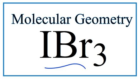 An explanation of the molecular geometry for the IBr3 (Iodine tribromide) including a description of the IBr3 bond angles. The electron geometry for the Iodi.... 