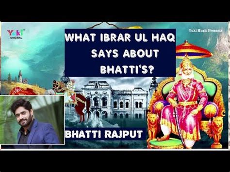 Ibrar Ul Haq on Bhatti Rajputs Bhatti Rajput - YouTube