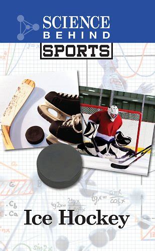 Read Online Ice Hockey Science Behind Sports By Anne Wallace Sharp