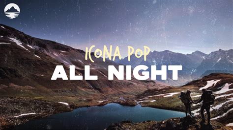 Icona Pop - All Night (Lyrics) - YouTube