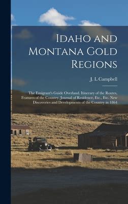 Idaho and montana gold regions the emigrant s guide overland. - Quality manual template for pharmaceutical company.