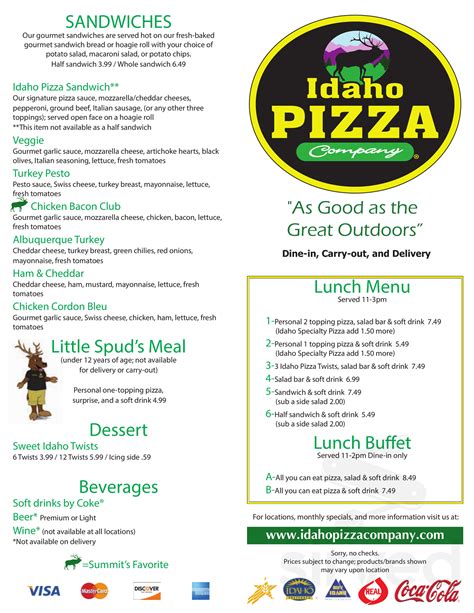 Idaho pizza company. Idaho Pizza Company. (208) 392-1175. Our Menus. Menu. Kids’ pricing per year up to age 11. Ic eberg/romaine lettuce mix with broccoli, carrots, cucumbers, and grape tomatoes with a dressing of choice. Ic eberg/romaine lettuce mix with broccoli, carrots, cucumbers, and grape tomatoes with (2) 12 oz dressings of choice. 