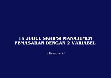 Ide Judul Skripsi Manajemen Pemasaran dengan Variabel …