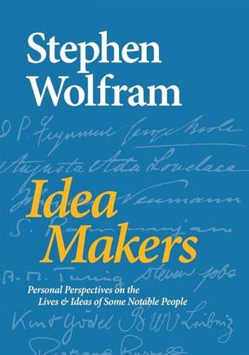 Download Idea Makers Personal Perspectives On The Lives  Ideas Of Some Notable People By Stephen Wolfram
