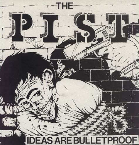 Ideas Are Bulletproof (track) by The Pist : Best Ever Albums