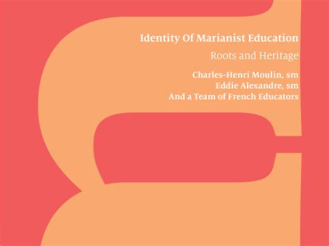 Identity Of Marianist Education