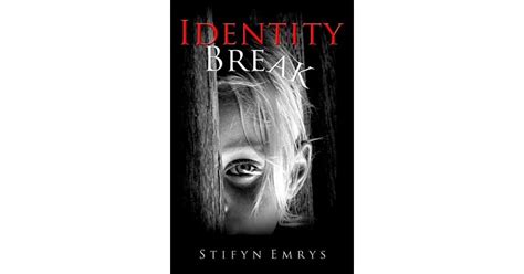 Read Identity Break By Stifyn Emrys