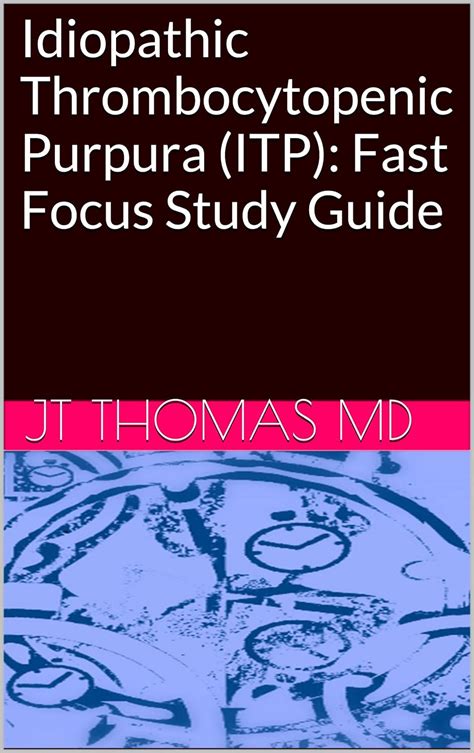 Idiopathic thrombocytopenic purpura itp fast focus study guide. - 1997 acura cl strut mount bushing manual.