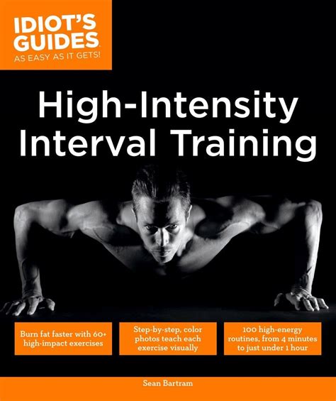 Idiots guides high intensity interval training by sean bartram 2015 07 07. - Mcculloch pro mac 310 chainsaw manual.