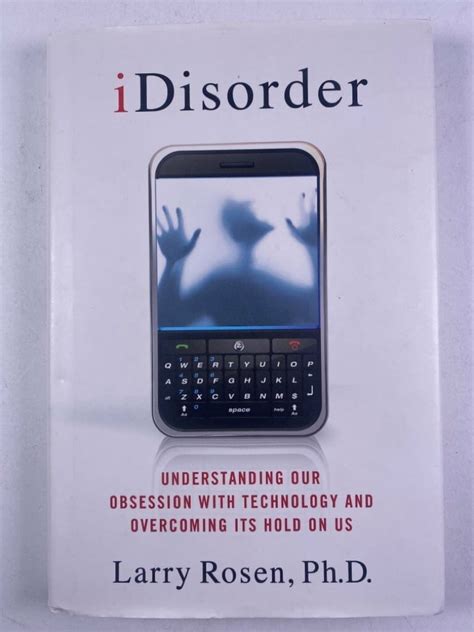 Idisorder understanding our obsession with technology and overcoming its hold on us larry d rosen. - Fall grün und das münchener abkommen.
