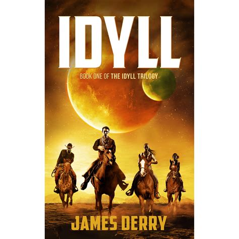 Read Idyll The Idyll Trilogy 1 By James Derry