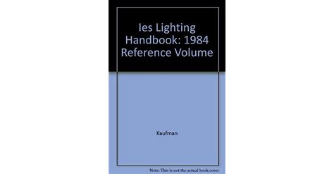 Ies lighting handbook 1984 reference volume. - Manuel cowan et aciers pour l'identification de bactéries médicinales.