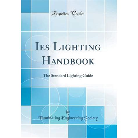 Ies lighting handbook the standard lighting guide. - Pathways listening speaking and critical thinking 4 teacher apos s guide.