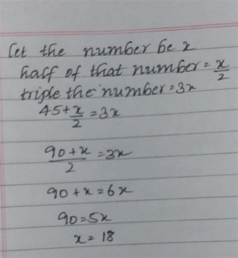 If 45 is added to half a number, the result is triple the ... - Cuemath