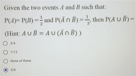 If A And B Are Two Events Such That P A 1 2 P B 1 3 P A B