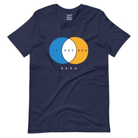 If Not Now Venn T-Shirt – KadakMerch