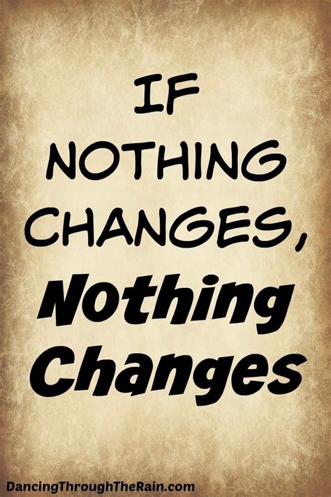 If Nothing Changes, Nothing Changes - Dancing …