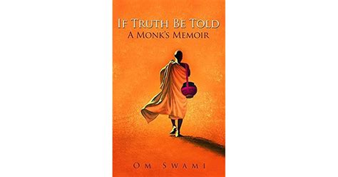 If Truth Be Told A Monk s Memoir