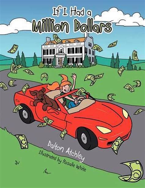 If i had a million dollars. Things To Know About If i had a million dollars. 