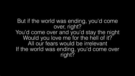 If the world was ending lyrics. Things To Know About If the world was ending lyrics. 