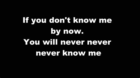 If you don't know me by now lyrics. Things To Know About If you don't know me by now lyrics. 