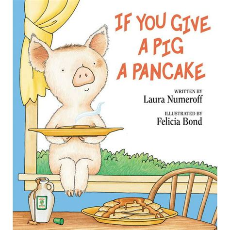 If you give a pig a pancake. Things To Know About If you give a pig a pancake. 