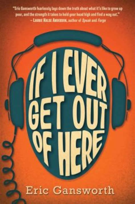 Read Online If I Ever Get Out Of Here By Eric Gansworth