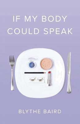 Download If My Body Could Speak By Blythe Baird