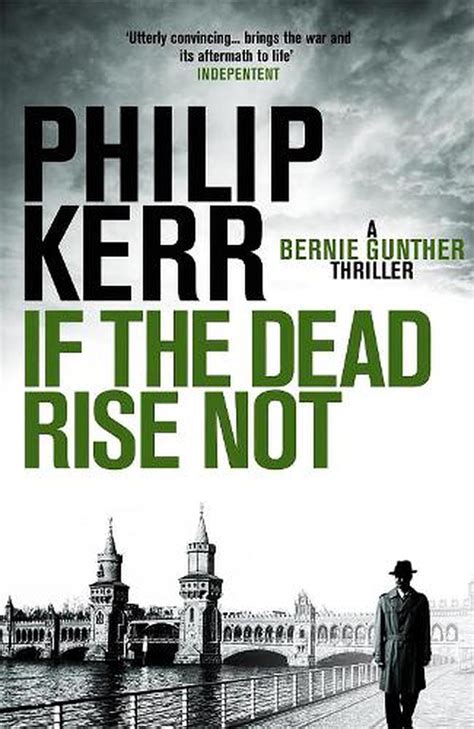 Full Download If The Dead Rise Not Bernard Gunther 6 By Philip Kerr