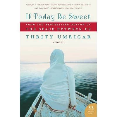 Full Download If Today Be Sweet By Thrity Umrigar