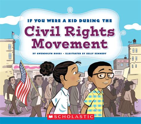 Download If You Were A Kid During The Civil Rights Movement If You Were A Kid By Gwendolyn Hooks