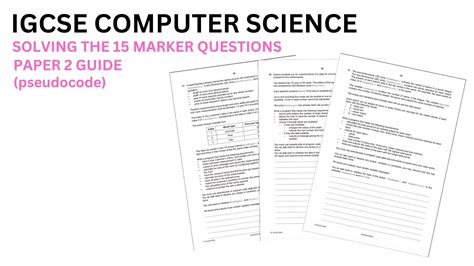 Igcse computer science 15 mark questions.  These question papers may not r...