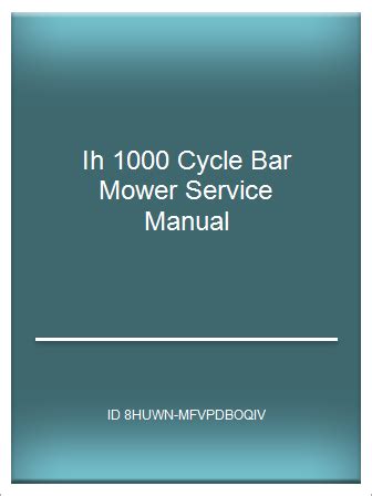 Ih 1000 cycle bar mower service manual. - 2009 kawasaki teryx krf750 atv repair manual.