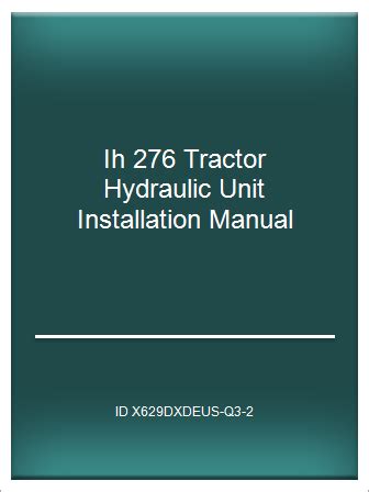 Ih 276 tractor hydraulic unit installation manual. - The oxford handbook of management consulting free.