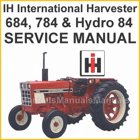 Ih international 684 784 hydro 84 tractor shop service repair manual. - Honda cbr 1000rr 08 mechanic manual.