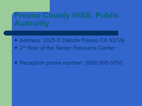 Fresno County In-Home Supportive Services (IHSS) Fresno County In-Home Supportive Services (IHSS) ... Phone Number 2 Xov Tooj 2 Numero de Teléfono 2.