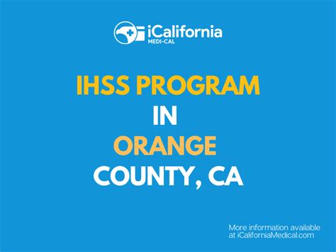 Ihss orange county ca. IHSS Ventura Office: 805-654-3260. IHSS Simi Valley Office: 805-306-7935. IHSS Payroll Team: 805-477-5436 or HSA-IHSSPayroll@ventura.org. The State IHSS Service Desk for both IHSS recipients and providers continues to be available to assist during business hours at 866-376-7066. 