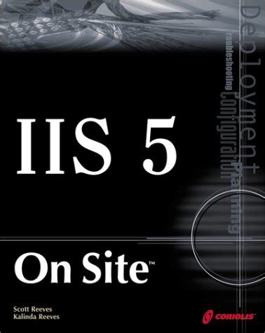 Iis 5 on site a guide to planning deploying configuring and troubleshooting iis 5. - Pediatric education for prehospital professionals resource manual.