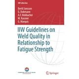 Iiw guidelines on weld quality in relationship to fatigue strength iiw collection. - Heidelberg printing machine cd 102 operational manual.