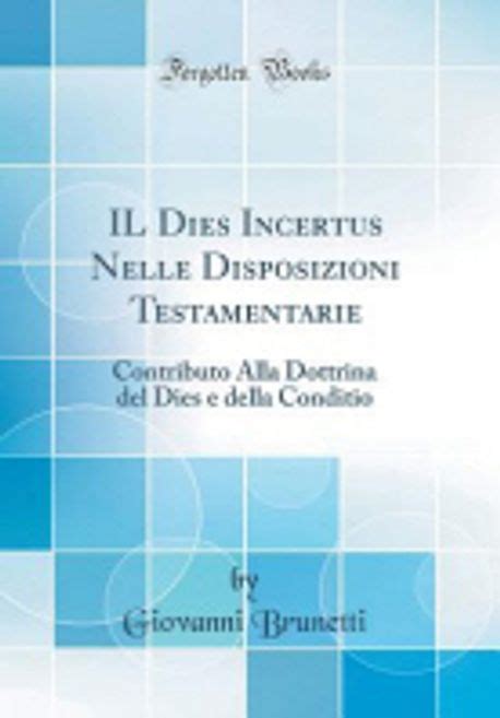 Il dies incertus nelle disposizioni testamentarie. - Ama guides to the evaluation of permanent impairment.
