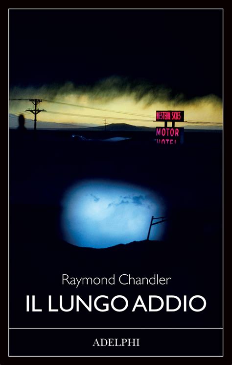 Il lungo addio - Raymond Chandler - Libro - Adelphi - Fabula IBS